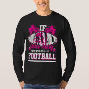 Als mountainbiken makkelijk was, noemden ze het Fo T-shirt