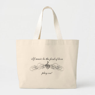 Als Muziek het voedsel van de liefde is... Grote Tote Bag