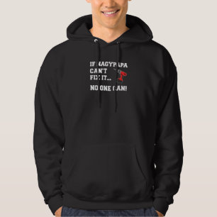 Als Nagypapa het niet kan repareren kan niemand he Hoodie