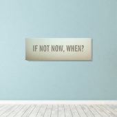 Als niet nu, wanneer muurdecor canvas afdruk (Insitu (Houten vloer))