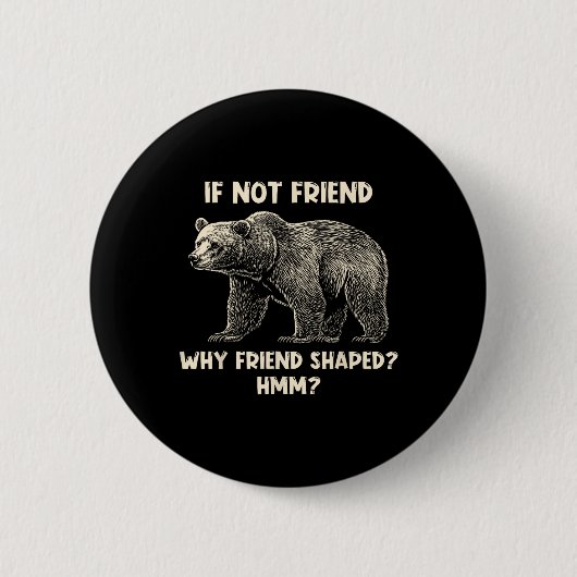 Als niet vriend waarom vriend gevormde grappige be ronde button 5,7 cm (Voorkant)