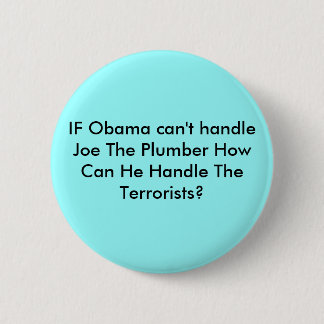 Als Obama Joe de Plumber niet kan aanpakken hoe hi Ronde Button 5,7 Cm