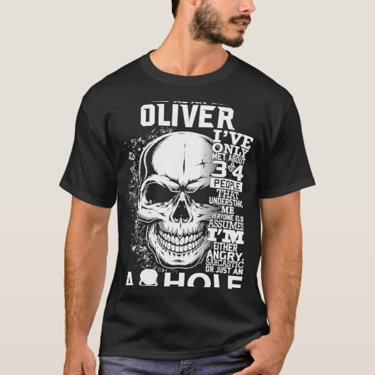 Als OLIVER heb ik slechts ongeveer 3 4 mensen ontm T-shirt (Voorkant)