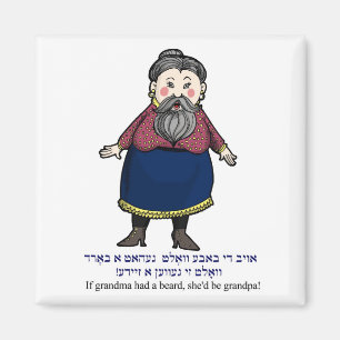Als oma een baard had, zou ze een opa zijn magneet