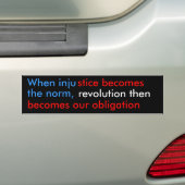 Als onrecht de norm wordt... bumpersticker (Op auto)