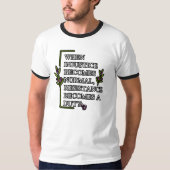 ALS ONRECHT NORMAAL WORDT, WORDT WEERSTAND T-SHIRT (Voorkant)