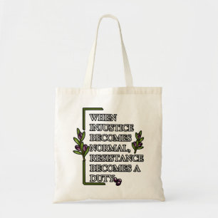 ALS ONRECHT NORMAAL WORDT, WORDT WEERSTAND TOTE BAG