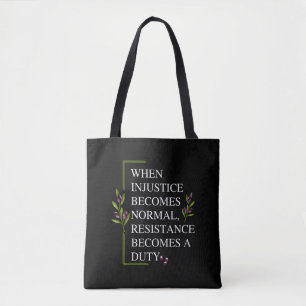 ALS ONRECHT NORMAAL WORDT, WORDT WEERSTAND TOTE BAG