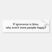 Als onwetendheid is: 3 - bumpersticker (Voorkant)