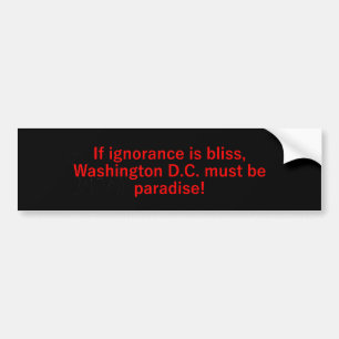 Als onwetendheid is Bliss Washington DC Bumpersticker