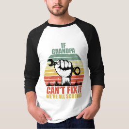 Als opa het niet kan repareren zitten we allemaal  t-shirt