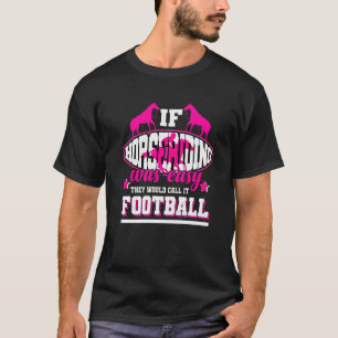 Als paardrijden makkelijk was, noemden ze het voet t-shirt