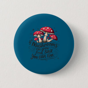 Als Paddenstoelen Door Mest Kunnen Groeien Kun Jij Ronde Button 5,7 Cm