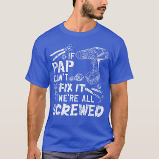 Als Pap het niet kan repareren, zijn we allemaal d T-shirt