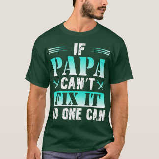 Als Papa Cant hem op één kan zetten T-shirt