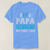 als papa het kan oplossen , kan niemand dat t-shirt (Design voorkant)