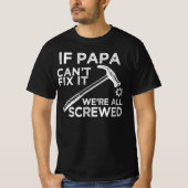 Als papa het niet kan oplossen, zijn we allemaal g t-shirt (Voorkant)