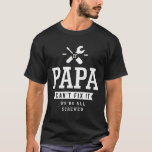 Als Papa het niet kan oplossen, zijn we allemaal g T-shirt<br><div class="desc">In dit ontwerp staat: als Papa het niet kan oplossen,  zijn we allemaal aan de praat. Geweldig cadeau idee voor je vader,  vader of opa in Vaderdag,  grootouders Dag,  jubileum,  kerst of Thanksgiving.</div>