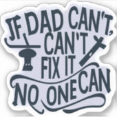 Als papa het niet kan repareren, kan niemand het sticker (Voorkant)