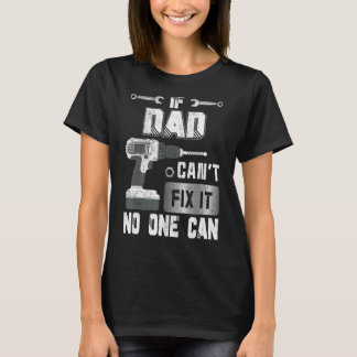 Als papa het niet kan repareren, kan niemand klusj t-shirt