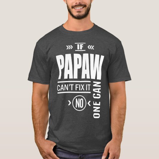 Als Papaw het niet kan oplossen, kan niemand het T-shirt (Voorkant)
