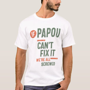 Als Papou het niet kan oplossen, zijn we allemaal T-shirt