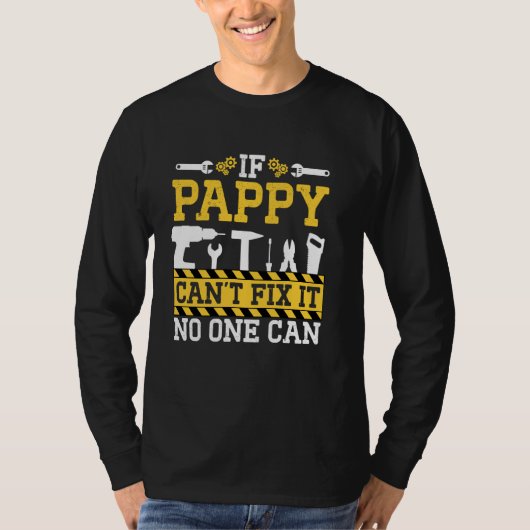 Als Pappy het niet kan repareren, kan niemand opa  T-shirt (Voorkant)