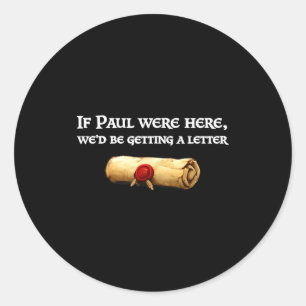 Als Paul hier een brief krijgt grap grappige quote Ronde Sticker