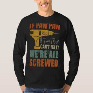 Als Paw Paw het niet kan repareren, zijn we allema T-shirt