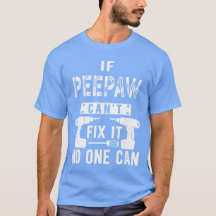 Als Peepaw het niet kan repareren, kan niemand het T-shirt