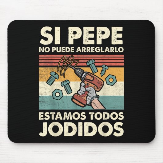 Als Pepe het niet kan repareren - Mexicaans-Spaans Muismat (Voorkant)