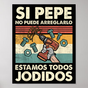 Als Pepe het niet kan repareren - Mexicaans-Spaans Poster