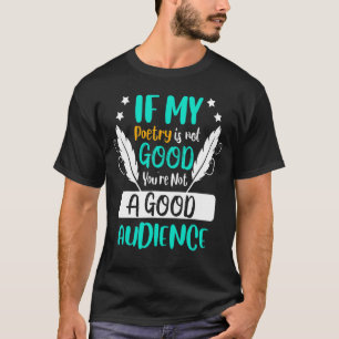 Als poëzie niet goed is schrijver Poet Reader Poem T-shirt