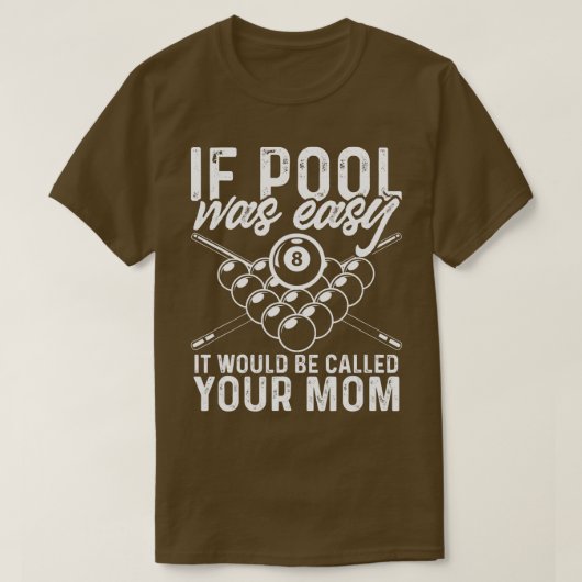 Als Pool eenvoudig was, grappige sportpool Billiar T-shirt (Design voorkant)
