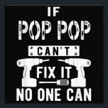 Als Pop Pop het niet kan repareren, kan niemand op Foto Afdruk<br><div class="desc">Als Pop Pop het niet kan repareren,  kan niemand opa</div>