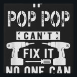 Als Pop Pop het niet kan repareren, kan niemand op Imitatie Canvas Print<br><div class="desc">Als Pop Pop het niet kan repareren,  kan niemand opa</div>