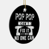 Als Pop Pop het niet kan repareren, kan niemand op Keramisch Ornament (Rechts)