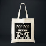 Als Pop Pop het niet kan repareren, kan niemand op Tote Bag<br><div class="desc">Als Pop Pop het niet kan repareren,  kan niemand opa</div>