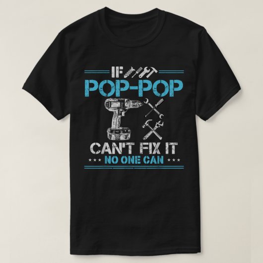 Als Pop-Pop het niet kan repareren niemand kan cad T-shirt (Design voorkant)