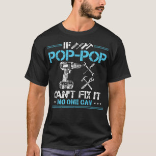Als Pop-Pop het niet kan repareren niemand kan cad T-shirt