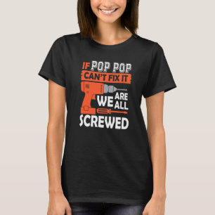Als Pop Pop het niet kan repareren zijn we allemaa T-shirt