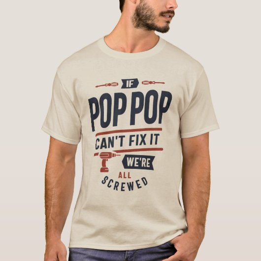Als Pop-Pop het niet kan repareren zijn we allemaa T-shirt (Voorkant)