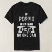 Als Poppie Cant het repareert, kan niemand opa T-shirt (Design voorkant)