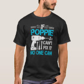 Als Poppie het niet kan repareren, kan niemand opa T-shirt (Voorkant)