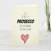 Als Prosecco alleen kanker doodde in plaats van ch Kaart (Voorkant)