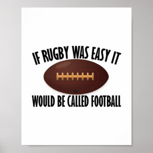 Als Rugby gemakkelijk was, zou het Football worden Poster