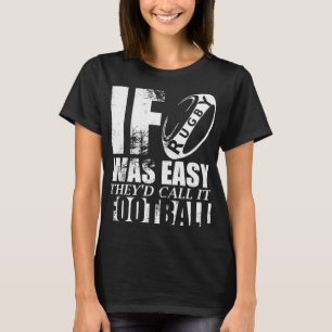 ALS RUGBY MAKKELIJK WAS ZOUDEN ZE HET FOOTBALL FUN T-SHIRT