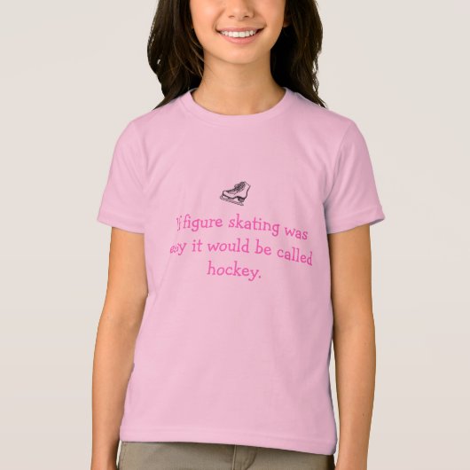 Als schaatsen makkelijk was...Meisjes T-Shirt (Voorkant)