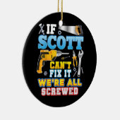 Als Scott het niet kan oplossen, zijn we allemaal Keramisch Ornament (Rechts)