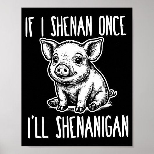 Als shenan shenanigan st patrick's dag varken meme poster (Voorkant)